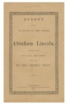 Eulogy pronounced in the City Hall, Providence, April 19, 1865 :on the occasion of the funeral solemnities of Abraham Lincoln, before His Excellency, James Y. Smith, Governor of the State of Rhode Island, members of the General Assembly, city authorities, the military, civic societies, and others by Sidney Dean