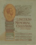 The Lincoln Memorial Collection: Relics of the War of the Rebellion. Autographs of Soldiers and Sailors and Government Officials/ collected by Julius E. Francis.