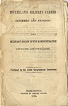 McClellan's Military Career Reviewed and Exposed: the Military Policy of the Administration Set Forth and Vindicated by William Swinton