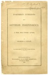 Northern Interests and Southern Independence :a Plea for United Action by Charles Janeway Stille