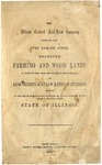 The Illinois Central Rail-road Company Offers for Sale Over 2,000,000 acres, Selected Farming and Wood Lands ... : Situated on Each Side of their Rail-road, Extending All the Way from the Extreme North to the South of the State of Illinois. by Illinois Central Railroad Company.