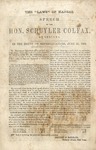 The ""Laws"" of Kansas : Speech of the Hon. Schuyler Colfax, of Indiana, in the House of Representatives, June 21, 1856. by Schuyler Colfax