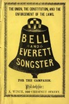 The Bell and Everett Songster: for the Campaign: Containing a Large Collection of National and Patriotic Airs, as Sung by the Constitutional Glee Clubs.