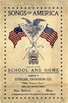 Songs of America: a Collection of Patriotic and National Airs /Compiled and Arranged Especially for Use in the School and Home.