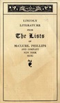 Lincoln Literature from the Lists of McClure, Phillips and Company, New York, MCMI.