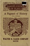 A Pageant of History : an Entertainment for Either Indoor or Out-of-door Performance by Walter Ben Hare