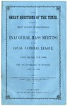 The great questions of the times : report of proceedings at the great inaugural mass meeting of the Loyal National League, on Union Square, New York, on the anniversary of Sumter.