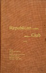 Proceedings at the tenth annual dinner of the Republican Club of the City of New York : celebrated at Delmonico's on the eighty-seventh anniversary of the birthday of Abraham Lincoln, February 12th, 1896.