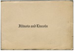 Illinois and Lincoln : historical sketches and pictures of Illinois capitals, public buildings, Lincoln in Springfield, governors of Illinois by M. B. Woolsey