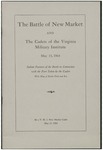 The battle of New Market and the cadets of the Virginia Military Institute, May 15, 1864; salient features of the battle in connection with the part taken by the cadets, with map of battle-field and key by Preston Cocke