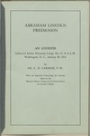 Abraham Lincoln, freemason : an address delivered before Harmony Lodge no. 17, F.A.A.M., Washington, D.C., January 28, 1914 by Louis Dale Carman