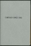 The campaign of 1860 : Republican songs for the people, original and selected