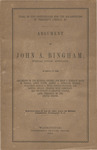 Trial of the conspirators, for the assassination of President Lincoln, &c. / argument of John A. Bingham, special judge advocate, in reply to the arguments of the several counsel for Mary E. Surratt, David E. Herold, Lewis Payne, George A. Atzerodt, Michael O'Laughlin, Samuel A. Mudd, Edward Spangler, and Samuel Arnold, charged with conspiracy and the murder of Abraham Lincoln, late president of the United States. by John Armor Bingham