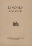 Lincoln log cabin, Hodgenville, Kentucky : "the cradle of Lincoln" by Louis Austin Warren