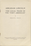Abraham Lincoln, the legal phase of the "First American" by Emanuel Hertz