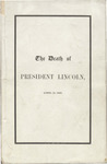 The death of President Lincoln : a sermon preached in St. Peter's church, Albany, N.Y., on Wednesday, April 19, 1865