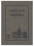 Lincoln in Springfield : a guide to the places in Springfield which were associated with the life of Abraham Lincoln by Paul McClelland Angle and Virginia Stuart Brown