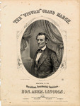 The "Wigwam" Grand March, Dedicated to the Republican Presidential Candidate Hon. Abrm. Lincoln
