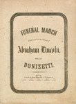Funeral March Performed at the funeral of Abraham Lincoln