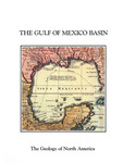 The Geology of North America, Volume J: The Gulf of Mexico Basin