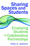 Sharing Spaces and Students: Employing Students in Collaborative Partnerships