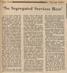 Newspaper article, No Segregated Services Services Here, May 7, 1971 by George Miller