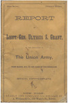 Official report of Lieut.-Gen. Ulysses S. Grant : embracing a history of the operations of the armies of the Union from March, 1862 to the closing scene of the rebellion by Ulysses S. Grant, 1822-1885