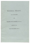 General Grant : an interview with Major W.M. Dunn, U.S.A.