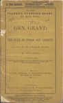 Gen. Grant; or, The star of union and liberty. A play.--In three acts by William Adolphus Clark, 1825-1906